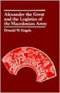 Alexander the Great and the Logistics of the Macedonian Army