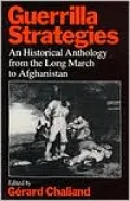 Guerrilla Strategies: An Historical Anthology from the Long March to Afghanistan