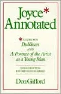 Joyce Annotated: Notes for Dubliners and A Portrait of the Artist as a Young Man, Second edition, Revised and Enlarged