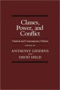 Classes, Power and Conflict: Classical and Contemporary Debates
