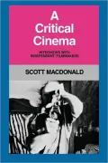 A Critical Cinema: Interviews with Independent Filmmakers