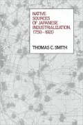 Native Sources of Japanese Industrialization, 1750-1920