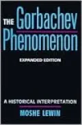 The Gorbachev Phenomenon - A Historical Interpretation