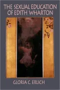 The Sexual Education of Edith Wharton