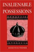 Inalienable Possessions: The Paradox of Keeping-While Giving