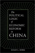 The Political Logic of Economic Reform in China