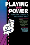 Playing with Power in Movies, Television, and Video Games: From Muppet Babies to Teenage Mutant Ninja Turtles