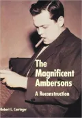 The Magnificent Ambersons: A Reconstruction