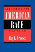 Rethinking the American Race Problem