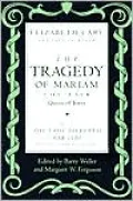 The Tragedy of Mariam - The Fair Queen of Jewry