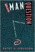 The Man Question: Visions of Subjectivity in Feminist Theory