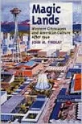 Magic Lands: Western Cityscapes and American Culture After 1940