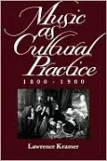 Music as Cultural Practice, 1800-1900