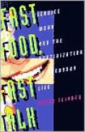Fast Food, Fast Talk: Service Work and the Routinization of Everyday Life
