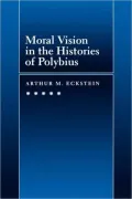 Moral Vision in the Histories of Polybius