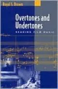 Overtones and Undertones: Reading Film Music
