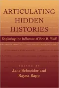 Articulating Hidden Histories: Exploring the Influence of Eric R. Wolf