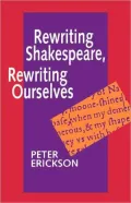 Rewriting Shakespeare, Rewriting Ourselves