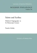 Book cover of Saints and Scribes: Medieval Hagiography in Its Manuscript Context