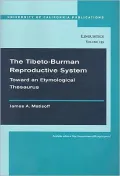 The Tibeto-Burman Reproductive System: Toward an Etymological Thesaurus