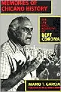 Memories of Chicano History: The Life and Narrative of Bert Corona