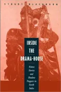 Inside the Drama-House: Rama Stories and Shadow Puppets in South India