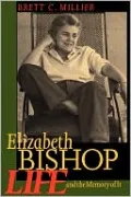 Elizabeth Bishop: Life and the Memory of It