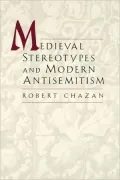 Medieval Stereotypes and Modern Antisemitism