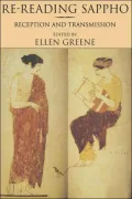 Re-Reading Sappho: Reception and Transmission, Vol. 3