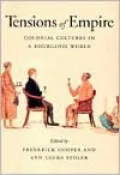 Tensions of Empire: Colonial Cultures in a Bourgeois World