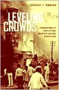 Leveling Crowds - Ethno-Nationalist Conflicts and Collective Violence in South Asia