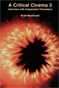 A Critical Cinema 3: Interviews with Independent Filmmakers