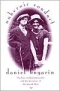 Unheroic Conduct: The Rise of Heterosexuality and the Invention of the Jewish Man