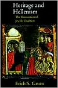Heritage and Hellenism : The Reinvention of Jewish Tradition