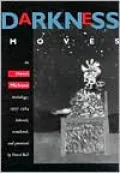 Darkness Moves: An Henri Michaux Anthology, 1927-1984