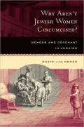 Why Aren't Jewish Women Circumcised?: Gender and Covenant in Judaism