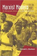 Marxist Modern: An Ethnographic History of the Ethiopian Revolution