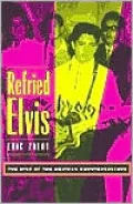 Refried Elvis: The Rise of the Mexican Counterculture
