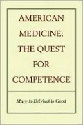 American Medicine: The Quest for Competence