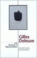 Gilles Deleuze and the Ruin of Representation