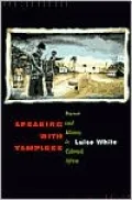 Speaking with Vampires: Rumor and History in Colonial Africa