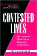 Contested Lives: The Abortion Debate in an American Community, Updated edition