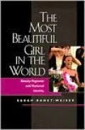 The Most Beautiful Girl in the World: Beauty Pageants and National Identity