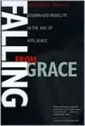 Falling from Grace: Downward Mobility in the Age of Affluence