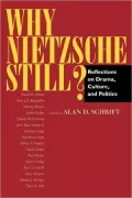 Why Nietzsche Still? - Reflections on Drama, Culture, Politics