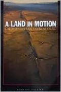 A Land in Motion: California's San Andreas Fault
