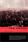 The Crowd: British Literature and Public Politics