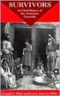 Survivors: An Oral History Of The Armenian Genocide
