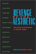 Revenge of the Aesthetic: The Place of Literature in Theory Today