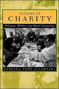Visions of Charity: Volunteer Workers and Moral Community
